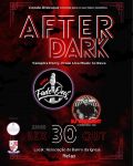 AFTER DARK -  PARA A NOITE MAIS ASSUSTADOR E INESQUEC&Iacute;VEL DO ANO!*